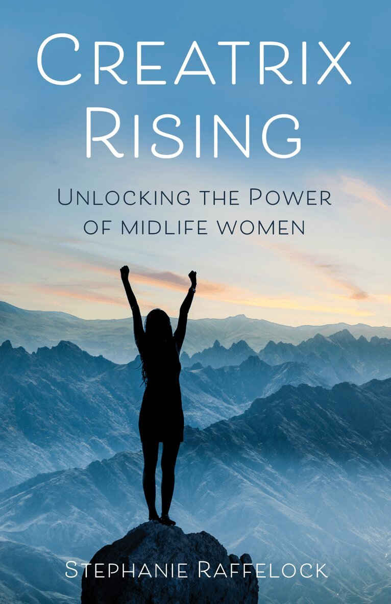 Stephanie Raffelock - Creatrix Rising, Inbunden. Tillgänglighet: Lägg i varukorg