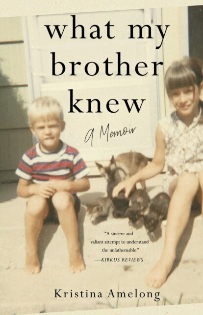 Kristina Amelong - What My Brother Knew, E-bok