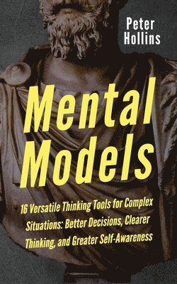 Peter Hollins - Mental Models, Häftad