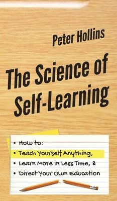 Science of Self-Learning av Peter Hollins