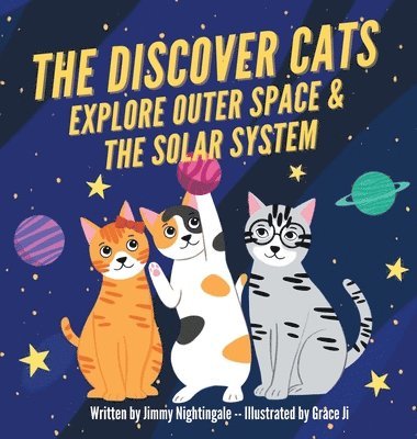Charlotte Dane - Discover Cats Explore Outer Space & and Solar System, Inbunden. Tillgänglighet: Lägg i varukorg