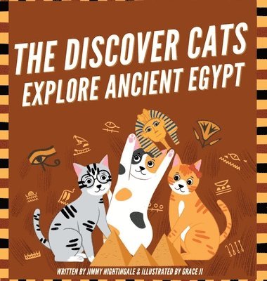 Jimmy Nightingale - Discover Cats Explore Ancient Egypt, Inbunden. Tillgänglighet: Lägg i varukorg