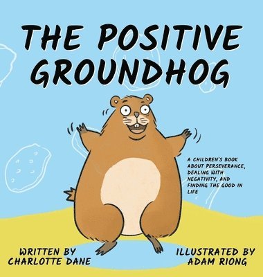 Charlotte Dane - Positive Groundhog, Inbunden. Tillgänglighet: Lägg i varukorg
