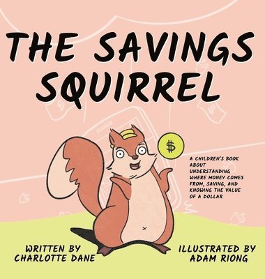 Charlotte Dane - Savings Squirrel, Inbunden. Tillgänglighet: Lägg i varukorg