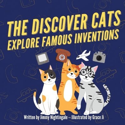 Discover Cats Explore Famous Inventions