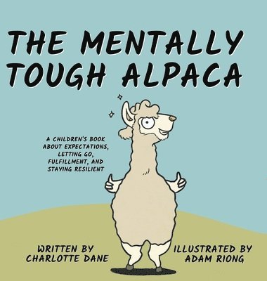 Charlotte Dane - Mentally Tough Alpaca, Inbunden. Tillgänglighet: Lägg i varukorg