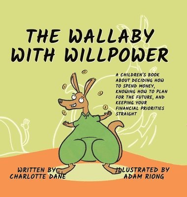 Charlotte Dane - Wallaby with Willpower, Inbunden. Tillgänglighet: Lägg i varukorg