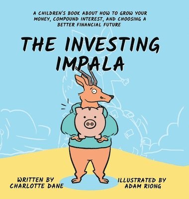 Charlotte Dane - Investing Impala, Inbunden. Tillgänglighet: Lägg i varukorg