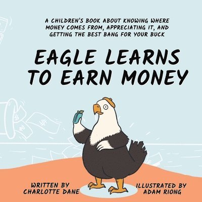 Charlotte Dane - Eagle Learns to Earn Money, Häftad. Tillgänglighet: Lägg i varukorg