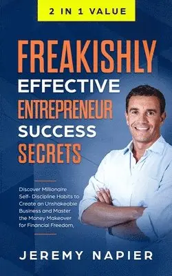 Jeremy Napier - Freakishly Effective Entrepreneur Success Secrets, Häftad. Tillgänglighet: Lägg i varukorg