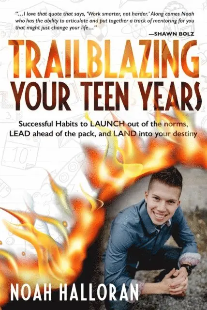 Noah Halloran, Felicity Fox, Nanette O'Neal - TRAILBLAZING YOUR TEEN YEARS, E-bok. Tillgänglighet: Lägg i varukorg