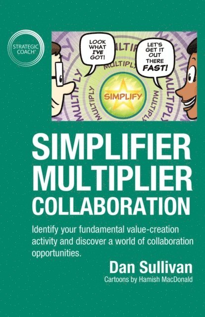 Dan Sullivan - Simplifier-Multiplier Collaboration, E-bok