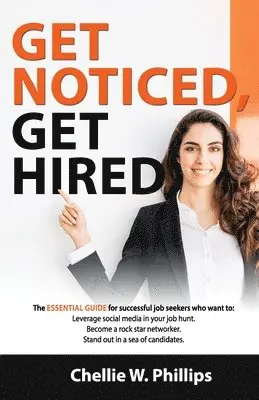 Chellie W Phillips - Get Noticed, Get Hired, Häftad. Tillgänglighet: Lägg i varukorg