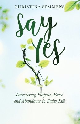 Christina Semmens - Say Yes, Häftad. Tillgänglighet: Lägg i varukorg