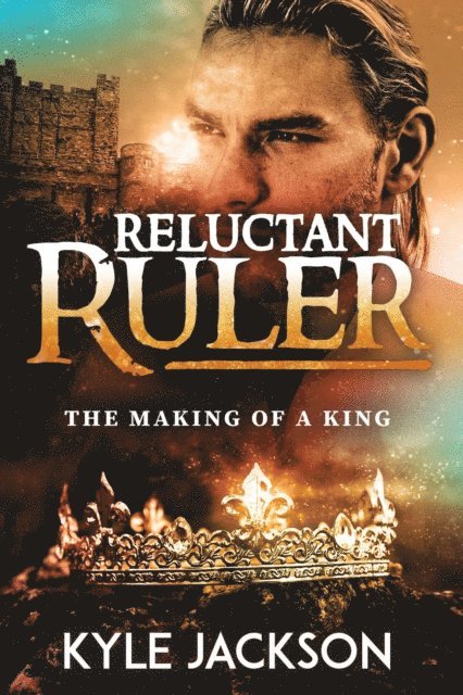 Kyle Jackson - Reluctant Ruler, E-bok