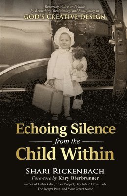 Echoing Silence from the Child Within