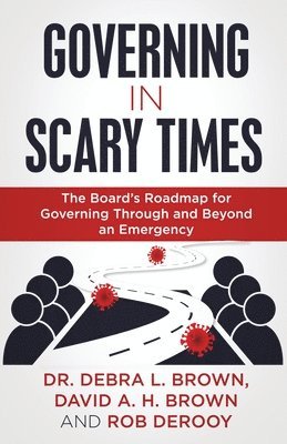 Debra L Brown, David a H Brown, Rob Derooy - Governing in Scary Times, Häftad