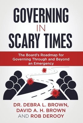 Debra L Brown, David a H Brown, Rob Derooy - Governing in Scary Times, Inbunden