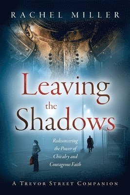 Rachel Miller - Leaving the Shadows, Häftad