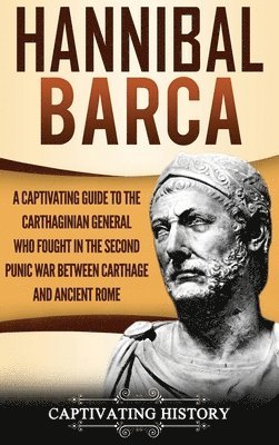 Captivating History - Hannibal Barca, Inbunden