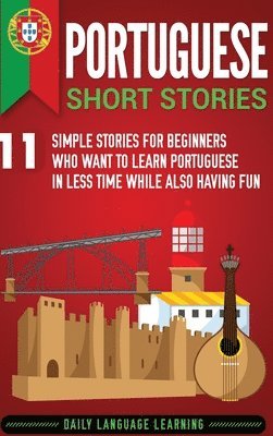Daily Language Learning - Portuguese Short Stories, Inbunden. Tillgänglighet: Lägg i varukorg