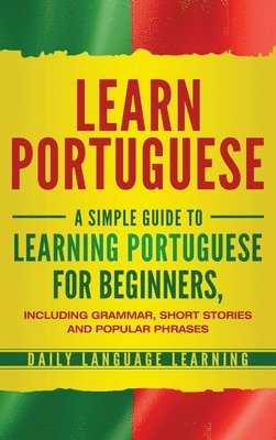 Daily Language Learning - Learn Portuguese, Inbunden. Tillgänglighet: Lägg i varukorg