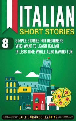 Daily Language Learning - Italian Short Stories, Inbunden. Tillgänglighet: Lägg i varukorg