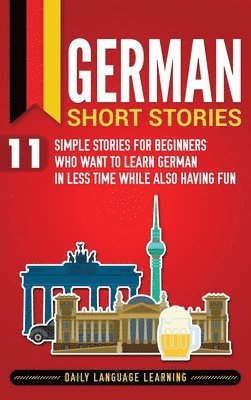 Daily Language Learning - German Short Stories, Inbunden. Tillgänglighet: Lägg i varukorg