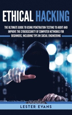 Lester Evans - Ethical Hacking, Inbunden