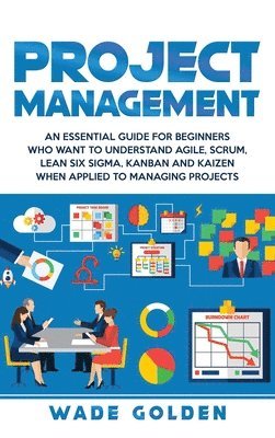 Wade Golden - Project Management, Inbunden. Tillgänglighet: Lägg i varukorg