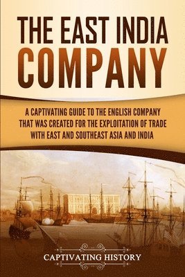 Captivating History - East India Company, Häftad