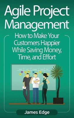 James Edge - Agile Project Management, Inbunden