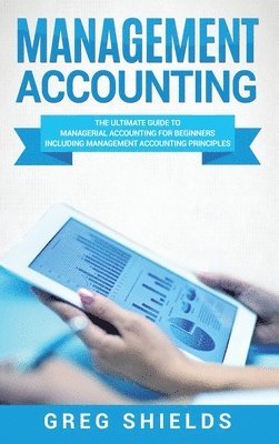 Greg Shields - Management Accounting, Inbunden. Tillgänglighet: Lägg i varukorg