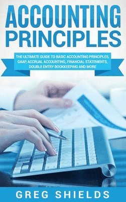 Greg Shields - Accounting Principles, Inbunden. Tillgänglighet: Lägg i varukorg