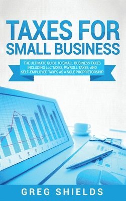 Greg Shields - Taxes for Small Business, Inbunden