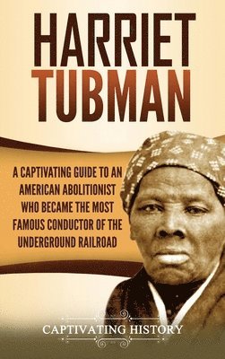 Captivating History - Harriet Tubman, Inbunden