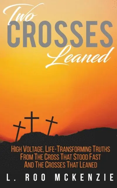 L. Roo McKenzie - Two Crosses Leaned, E-bok. Tillgänglighet: Lägg i varukorg