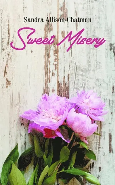 Sandra Allison-Chatman - Sweet Misery, E-bok. Tillgänglighet: Lägg i varukorg
