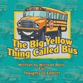 Big Yellow Thing Called Bus
