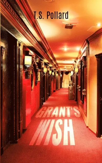 T. S. Pollard - Grant's Wish, E-bok. Tillgänglighet: Lägg i varukorg