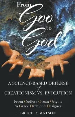 Bruce R Matson - From Goo to God, Häftad. Tillgänglighet: Lägg i varukorg