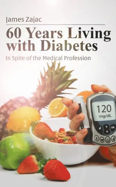 James Zajac - 60 Years Living with Diabetes, E-bok. Tillgänglighet: Lägg i varukorg