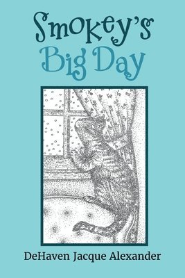 Dehaven Jacque Alexander - Smokey's Big Day, Häftad