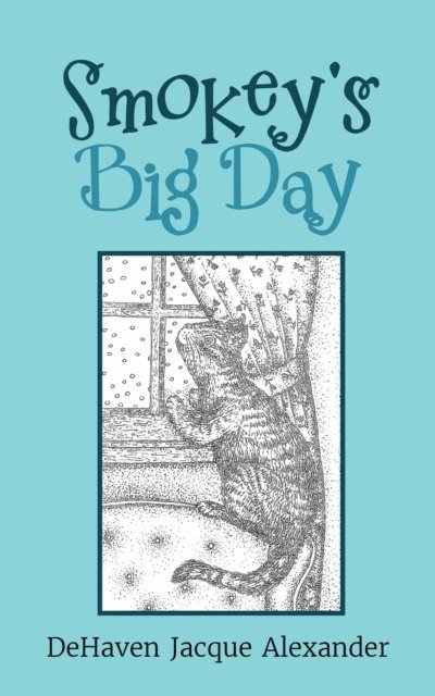 DeHaven Jacque Alexander - Smokey's Big Day, E-bok