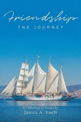 Janice A Euell - Friendship - THE JOURNEY, Häftad. Tillgänglighet: Lägg i varukorg