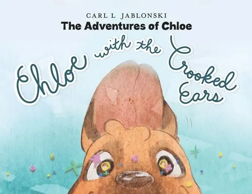 Carl L Jablonski - Chloe with the Crooked Ears, Häftad. Tillgänglighet: Lägg i varukorg