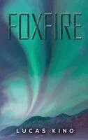 Lucas Kino - Foxfire, Inbunden. Tillgänglighet: Lägg i varukorg