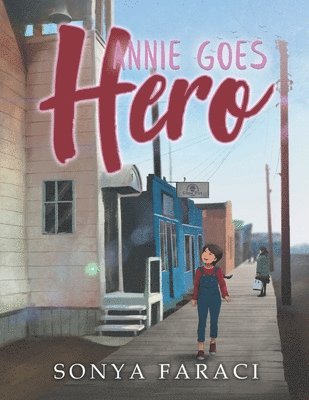 Sonya Faraci - Annie Goes Hero, Häftad