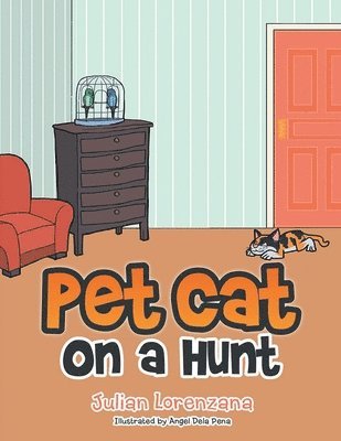 Julian Lorenzana - Pet Cat on a Hunt, Häftad