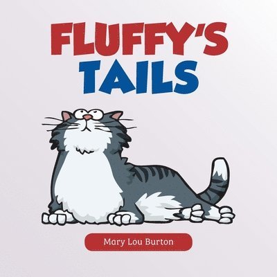 Mary Lou Burton - Fluffy's Tails, Häftad. Tillgänglighet: Tillfälligt slut
